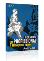 Neemias: um profissional a servi�o do reino
