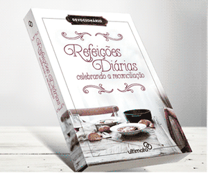 Refeições Diárias – Celebrando a Reconciliação